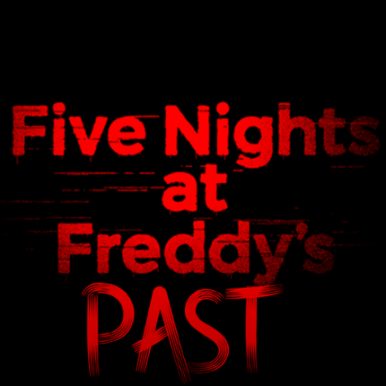 five nights at freddys: past (fangame) Game Cover