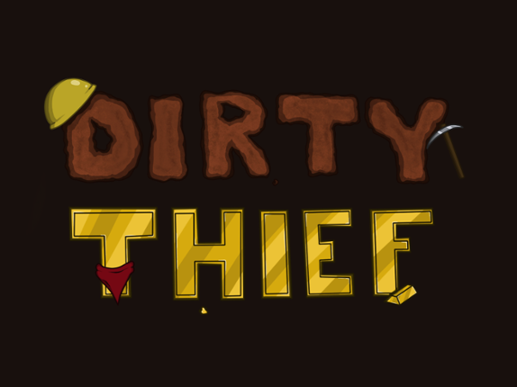 Dirty Thief (EARLY BUILD) Game Cover
