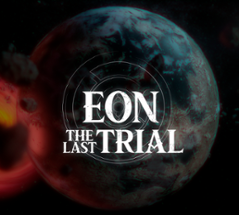 EON: The Last Trial Image