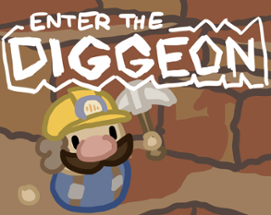 Enter The Diggeon Image