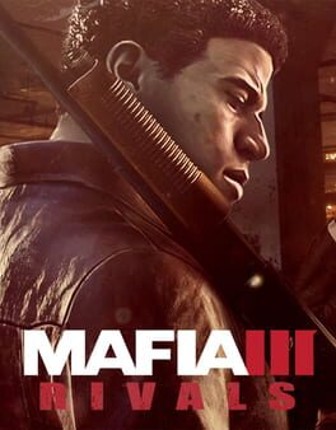 Mafia III: Rivals Game Cover