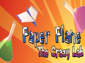 Paper Plane : The Crazy Lab Image