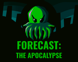 Forecast: The Apocalypse Image