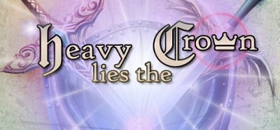 Heavy Lies the Crown Image