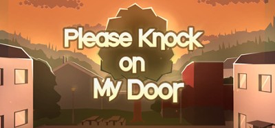 Please Knock on My Door Image