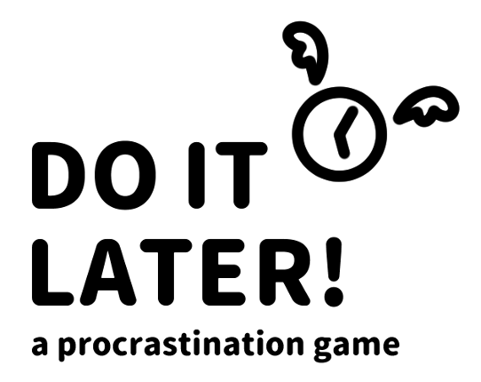 DO IT LATER! Game Cover