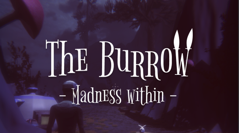 The Burrow - Madness within Game Cover