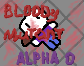 Bloody Mutants alpha0 Image