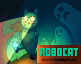 Robocat and the Spooky Forest Image