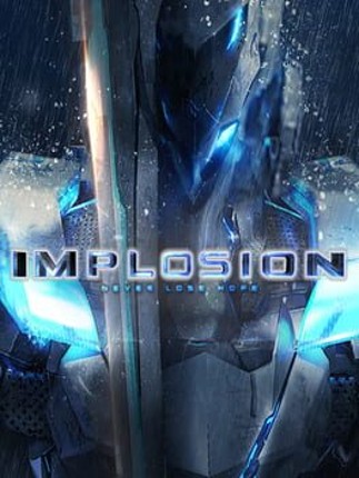 Implosion: Never Lose Hope Game Cover