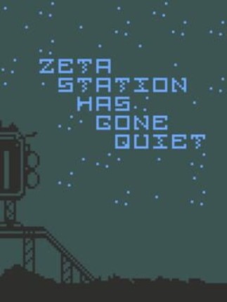 Zeta Station Has Gone Quiet Game Cover