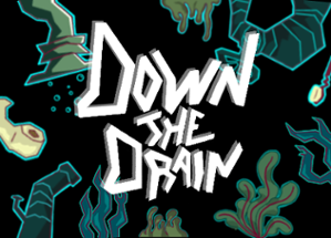 Down the Drain Image