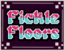 Fickle Floors Image