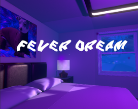 Fever Dream Image