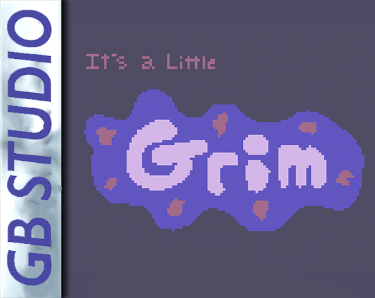 It's a Little Grim Game Cover