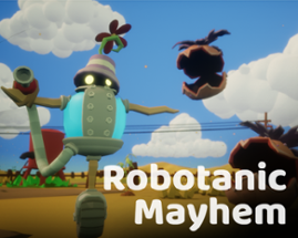 Robotanic Mayhem Image