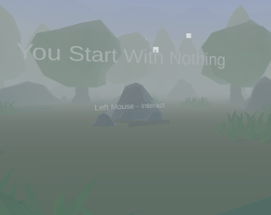 You Start With Nothing - LD45 Image