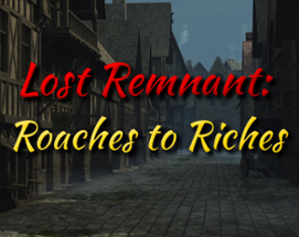 Lost Remnant: Roaches to Riches Image