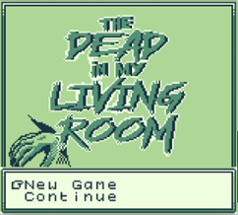 The Dead in my Living Room Image