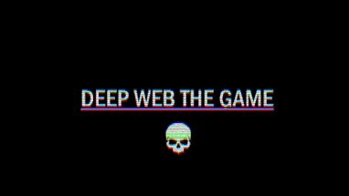 Deep Web The Game Image