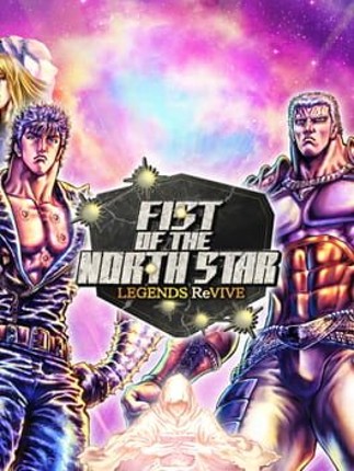 Fist of the North Star Legends Revive Game Cover