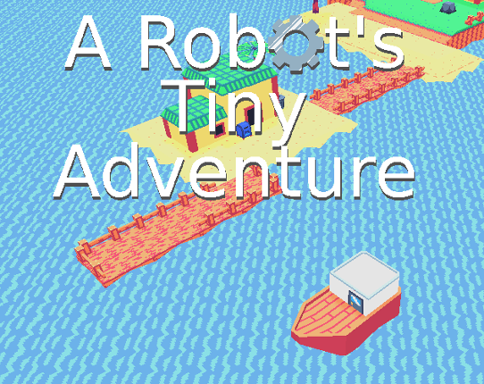 A Robot's Tiny Adventure Game Cover