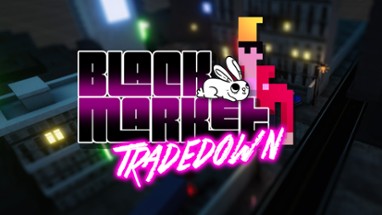 Black Market Tradedown Image