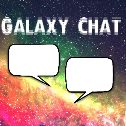 Galaxy Chat - CHAT TO YOUR FRIENDS Game Cover