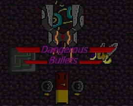 Dangerous Bullets Image