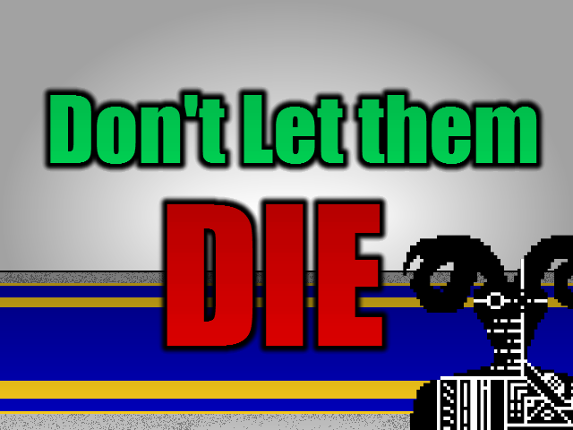 Don't Let Them Die Game Cover