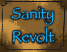 Sanity Revolt Image