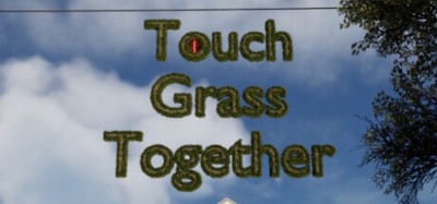 Touch Grass Together Image