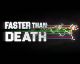 Faster Than Death Image