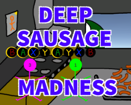 Deep Sausage Madness Image