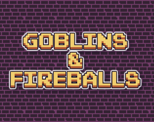 Goblins & Fireballs Game Cover
