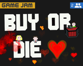 Buy or Die Image