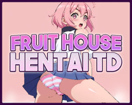 Fruit House: Hentai Tower Defense Image