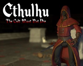 Cthulhu - The Cult Must Not Die Image