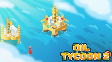 Oil Tycoon 2 Image