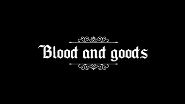 Blood and goods Image