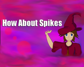 How About Spikes Image