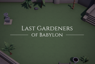 Last Gardeners of Babylon Image