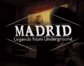 Madrid: Legends From Underground Image