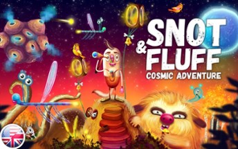 Snot &amp; Fluff - A Space Adventure Image
