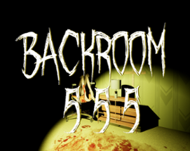 BACKROOMS 555 - SURVIVAL HORROR GAME Image
