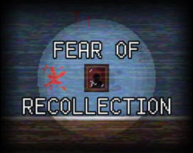 Fear of Recollection Image