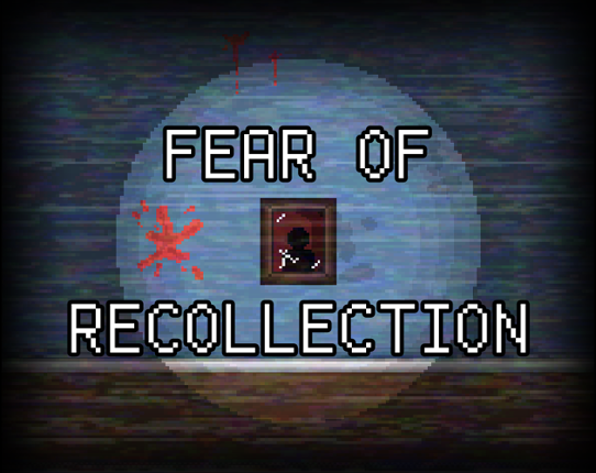 Fear of Recollection Game Cover