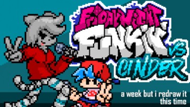 [Upcoming]Friday night funkin's vs Cinder (Full week) Image