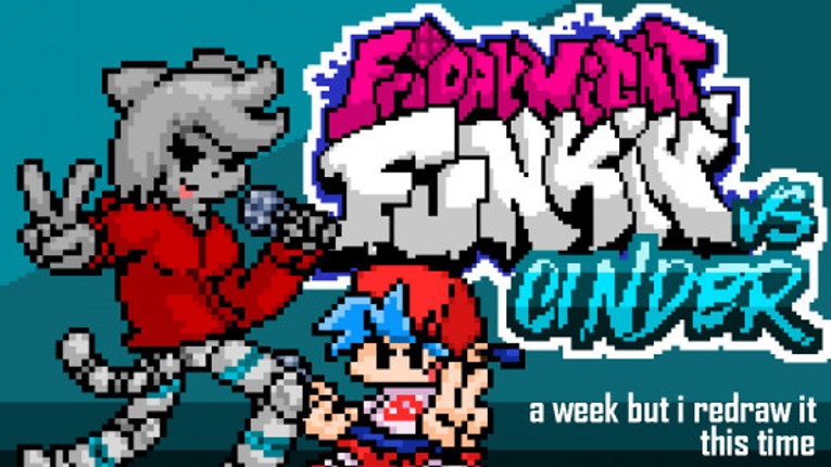 [Upcoming]Friday night funkin's vs Cinder (Full week) Game Cover