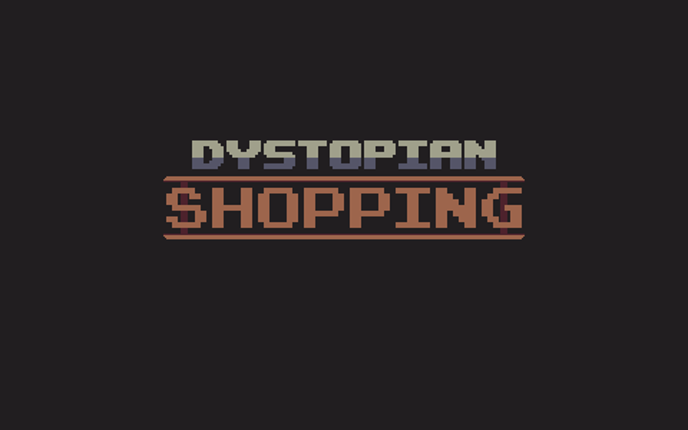DYSTOPIAN SHOPPING Game Cover